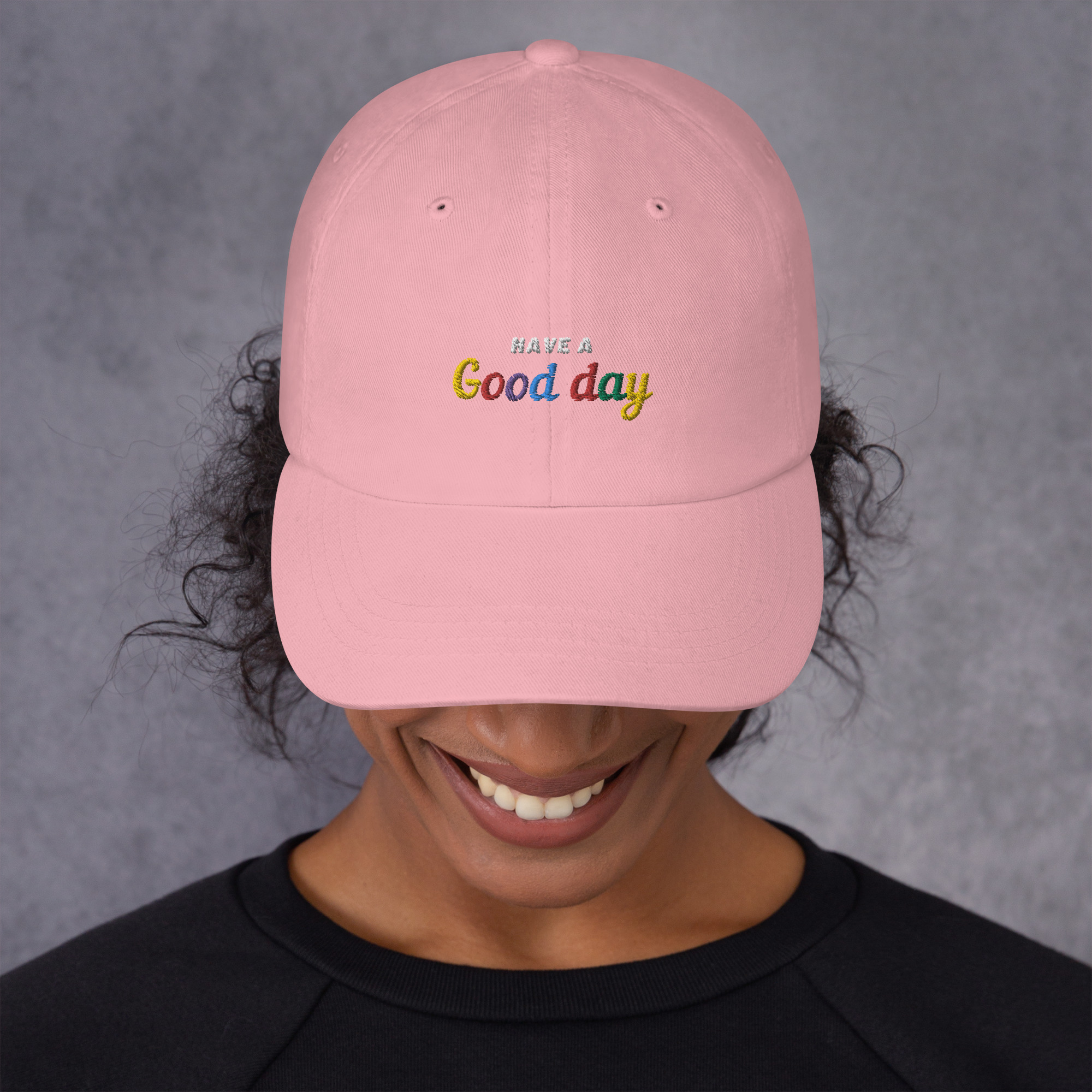 Have A Good Day Embroidered Hat