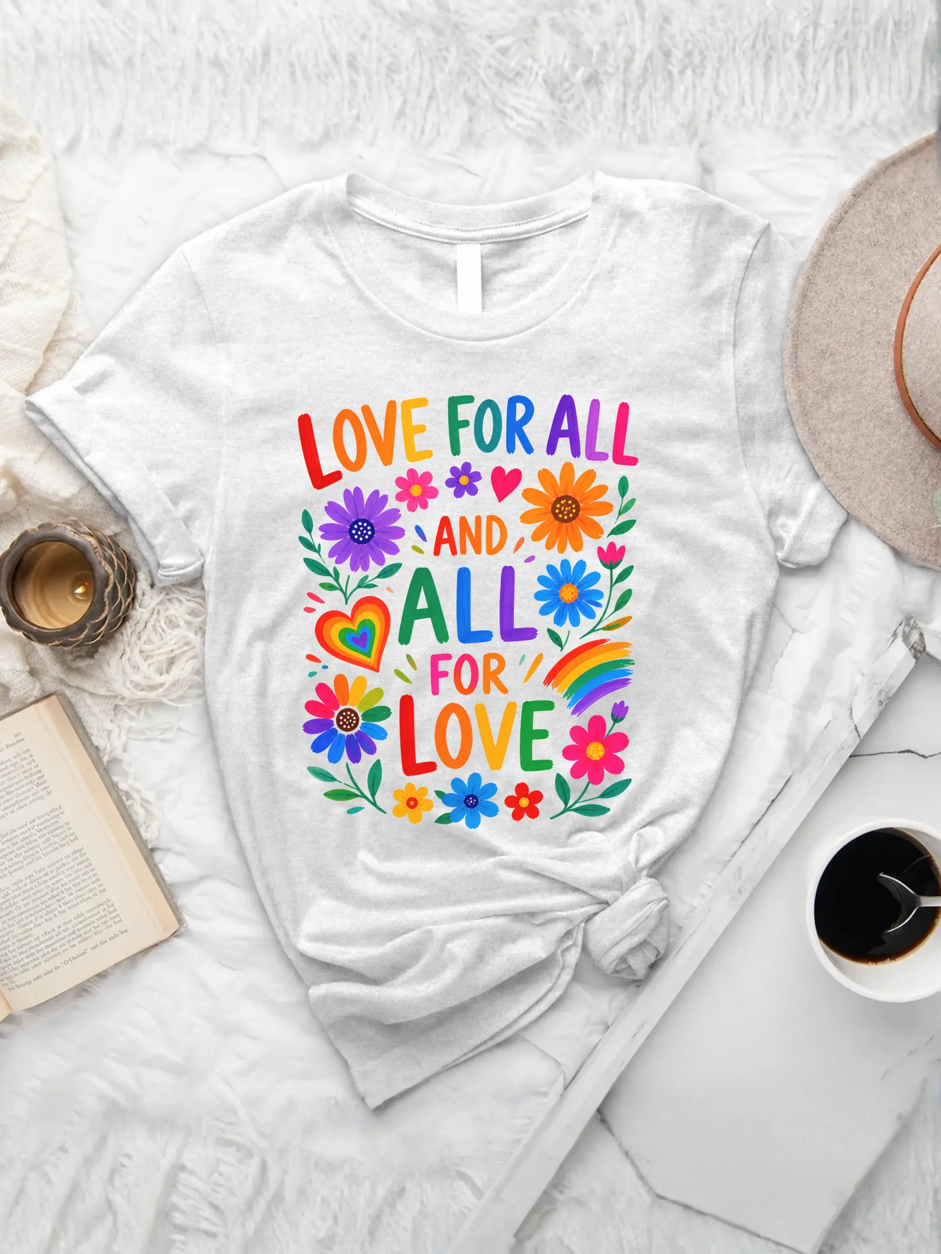 Love For All And All For Love T-Shirt in White with colorful flowers, rainbow hearts, and inclusive typography